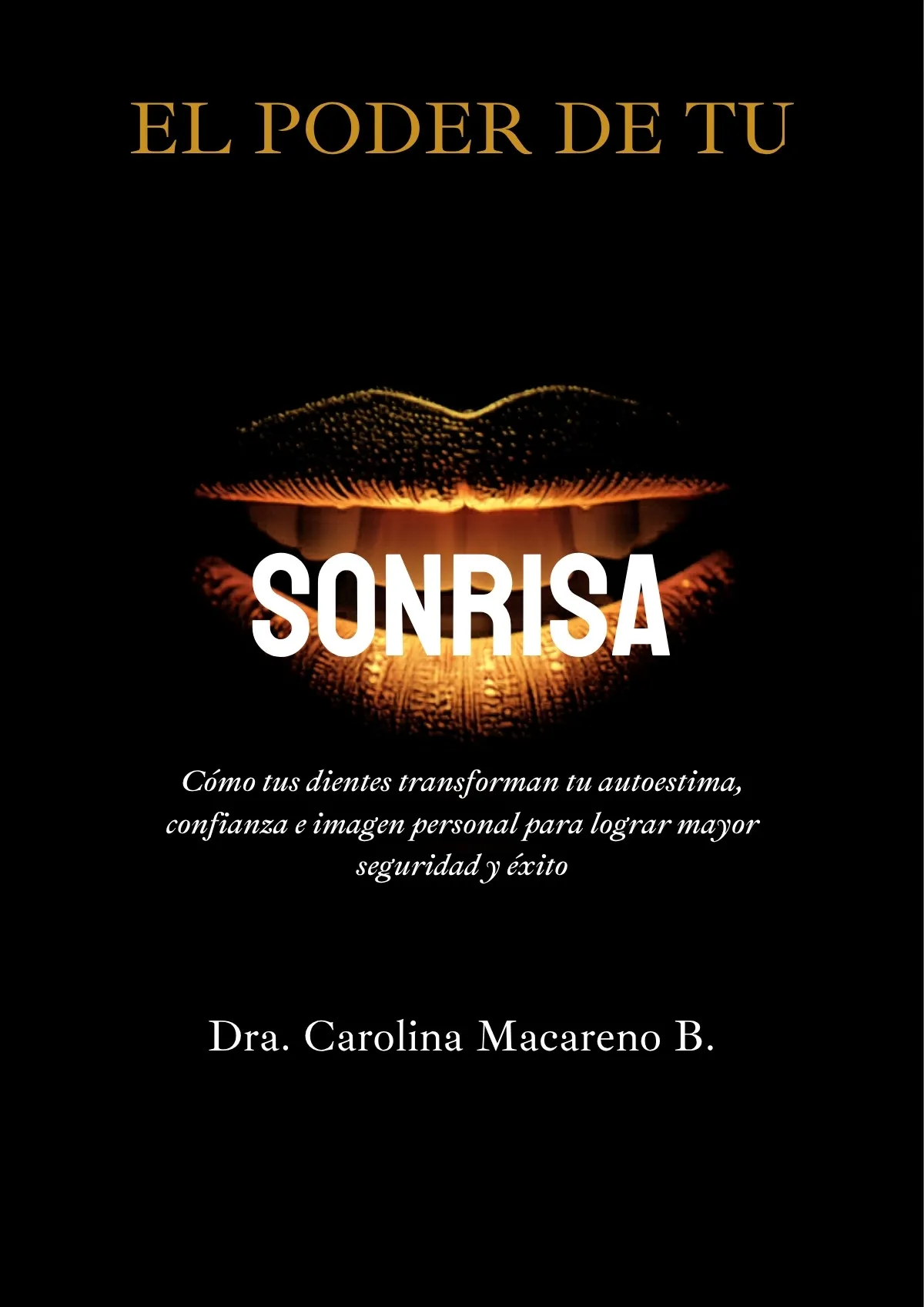 El poder de tu sonrisa — libro de la Dra. Carolina Macareno